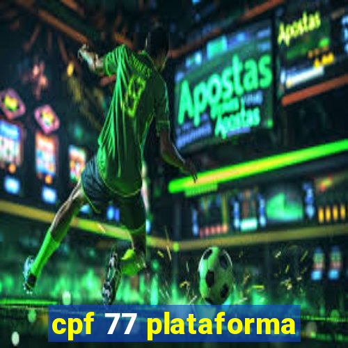 cpf 77 plataforma