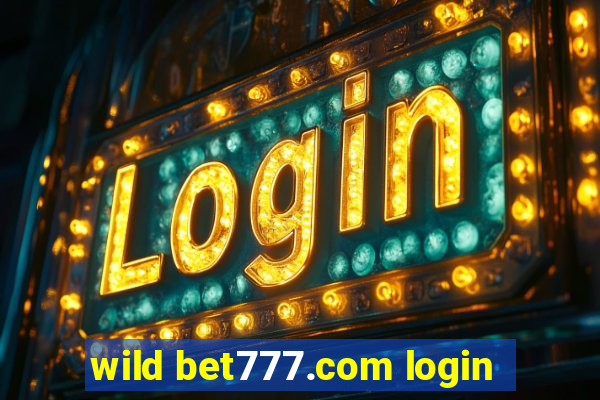 wild bet777.com login