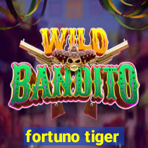 fortuno tiger