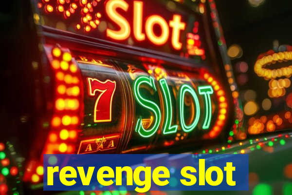 revenge slot