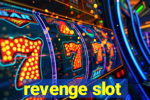 revenge slot