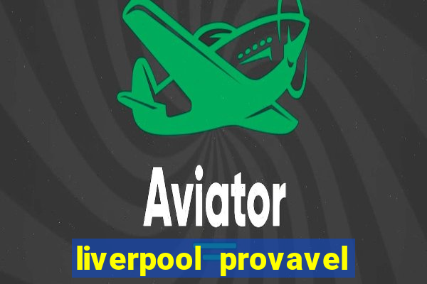 liverpool provavel escala??o hoje