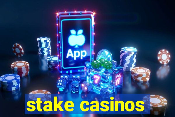 stake casinos