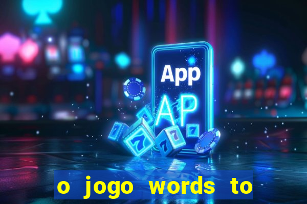 o jogo words to win paga mesmo