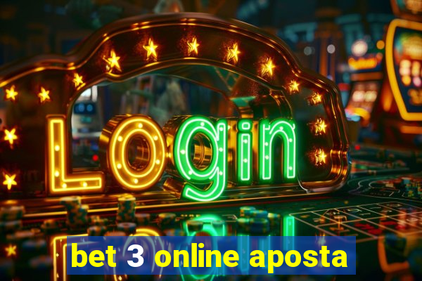 bet 3 online aposta