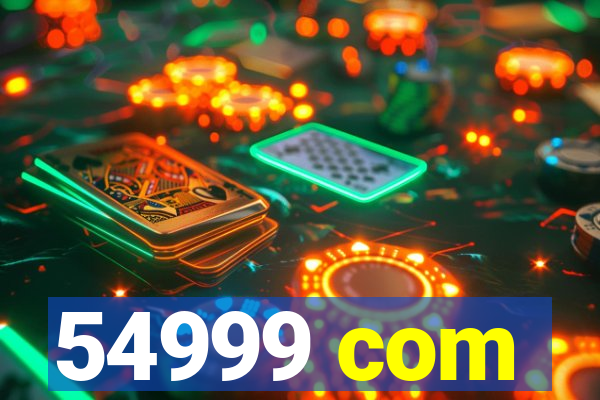 54999 com