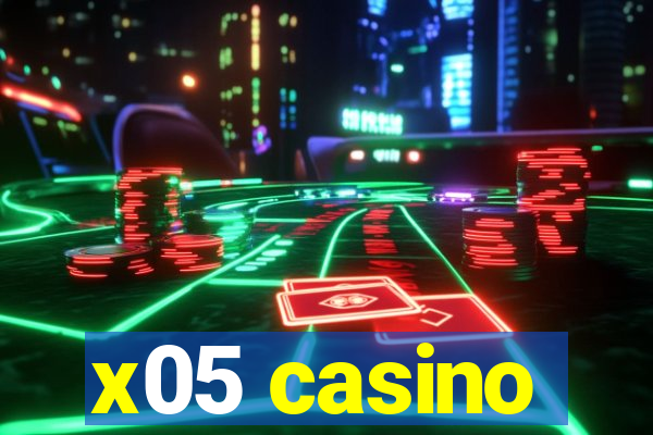 x05 casino