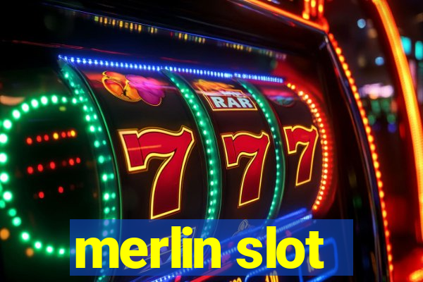 merlin slot