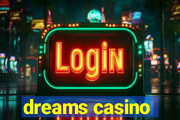 dreams casino