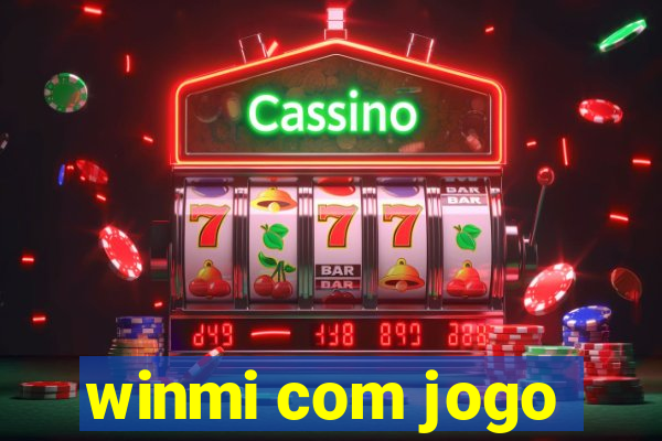 winmi com jogo