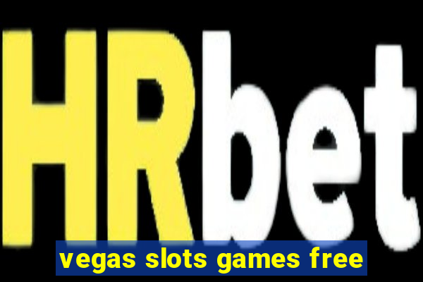 vegas slots games free