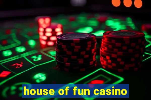 house of fun casino