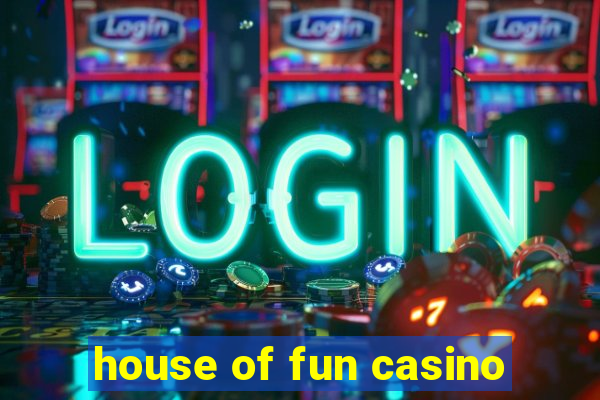 house of fun casino