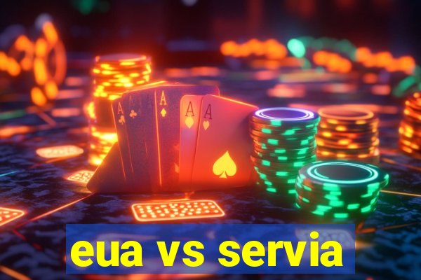 eua vs servia