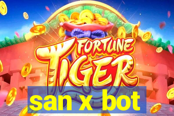 san x bot