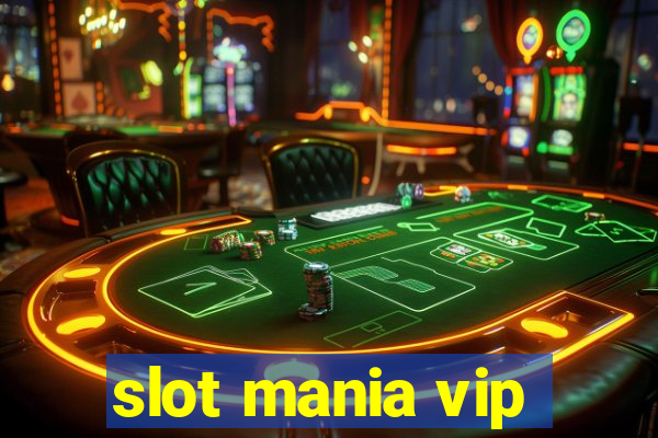 slot mania vip