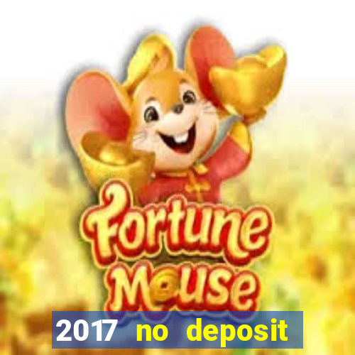 2017 no deposit bonus casino