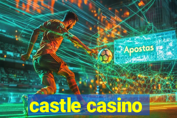 castle casino