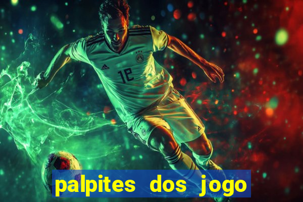 palpites dos jogo de hoje