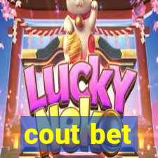 cout bet