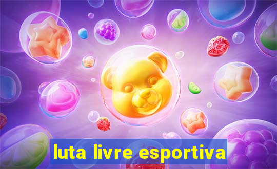 luta livre esportiva