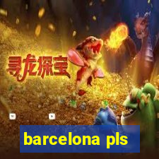 barcelona pls