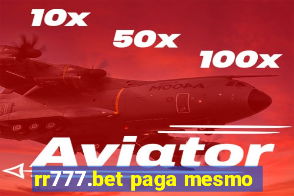 rr777.bet paga mesmo