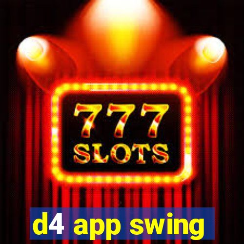 d4 app swing