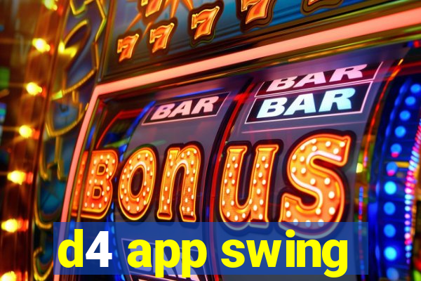 d4 app swing