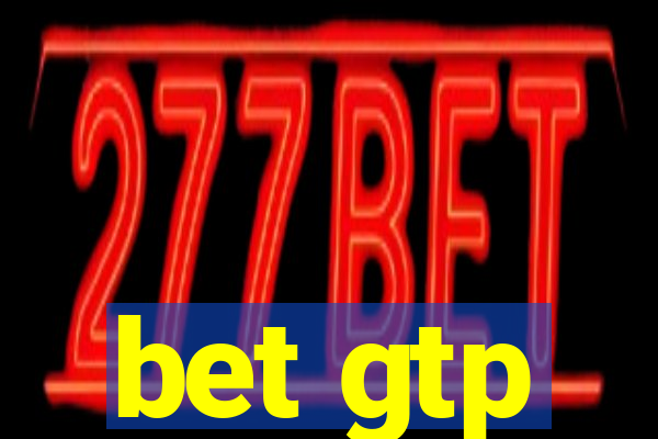 bet gtp