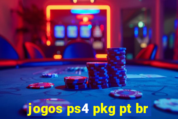 jogos ps4 pkg pt br