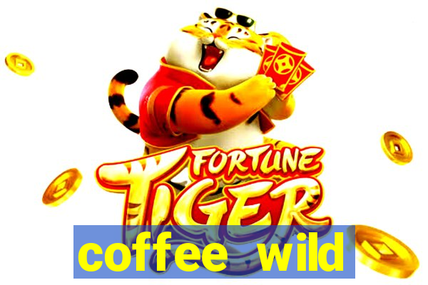 coffee wild powernudge slot