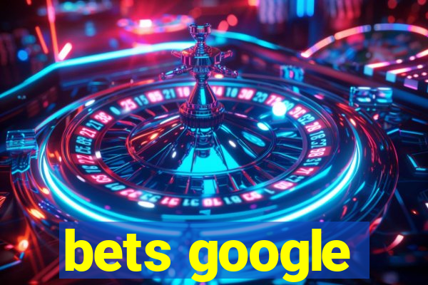 bets google