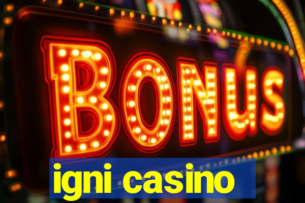 igni casino