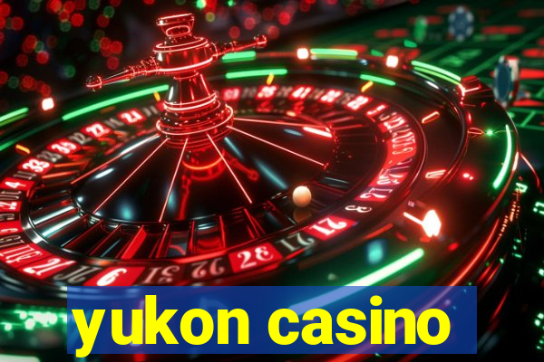 yukon casino