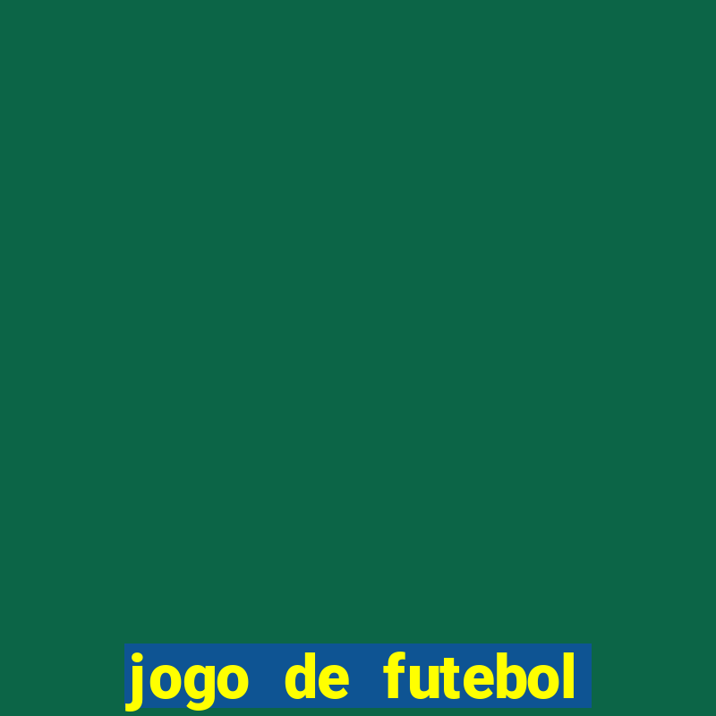 jogo de futebol valendo dinheiro