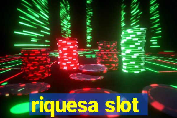 riquesa slot