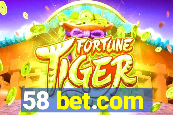 58 bet.com