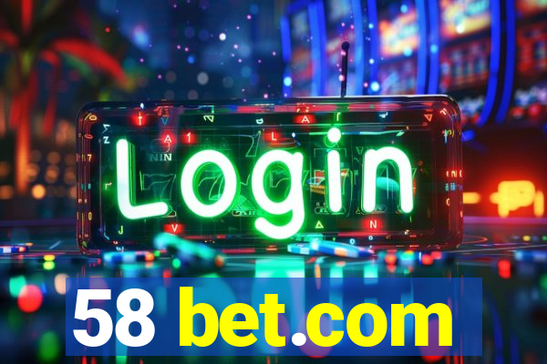 58 bet.com