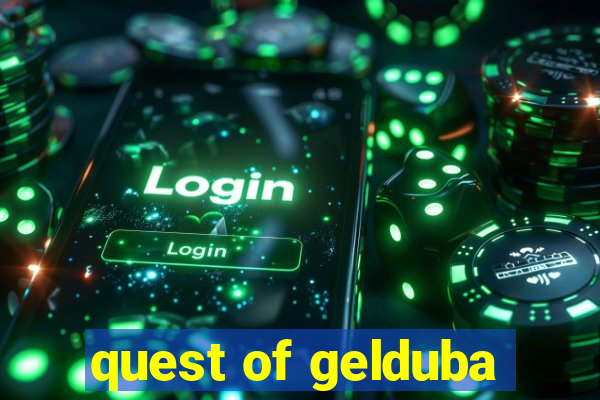 quest of gelduba