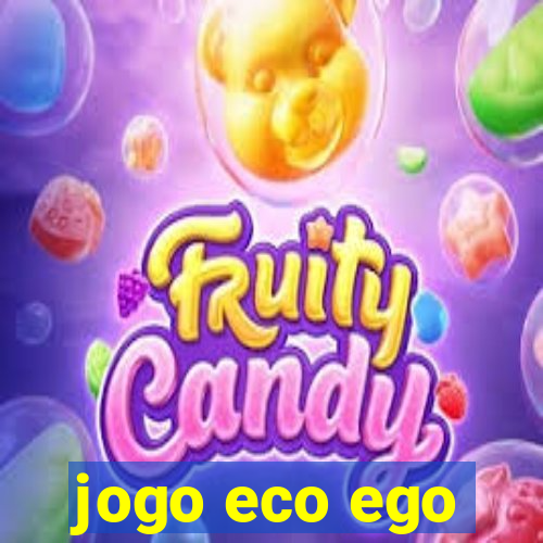 jogo eco ego