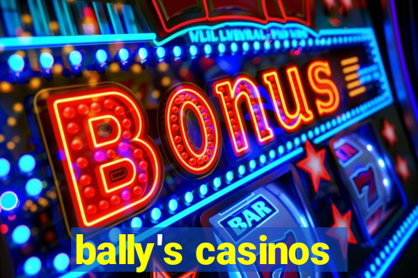 bally's casinos