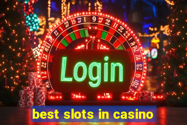 best slots in casino