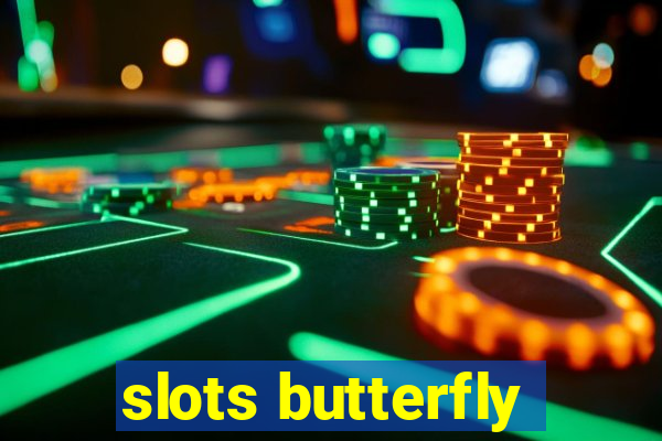 slots butterfly