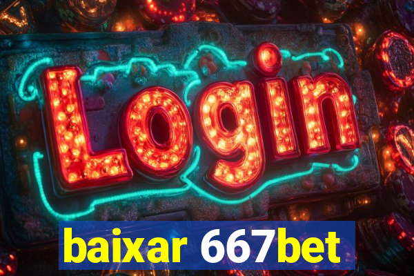 baixar 667bet