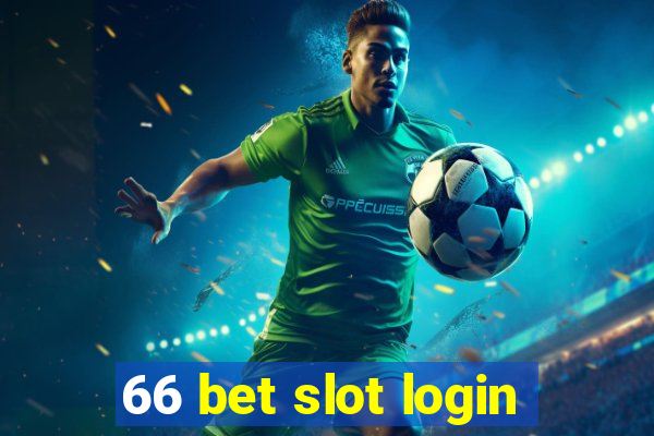 66 bet slot login