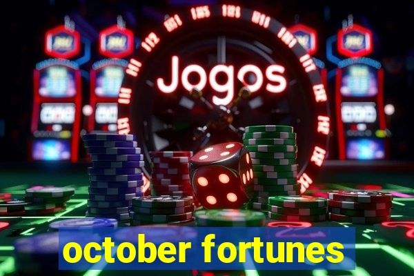 october fortunes