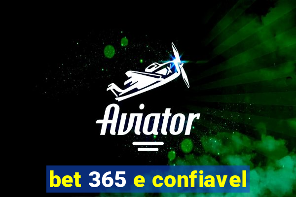 bet 365 e confiavel