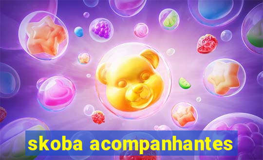 skoba acompanhantes