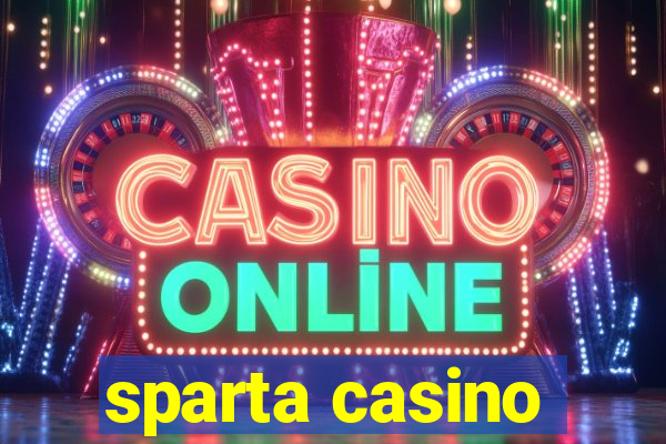 sparta casino